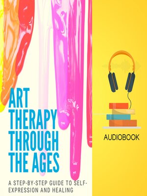cover image of Art Therapy Through the Ages